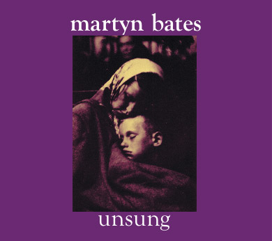 Unsung by Martyn Bates